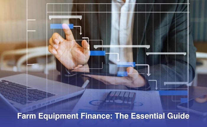 Farm Equipment Finance The Essential Guide